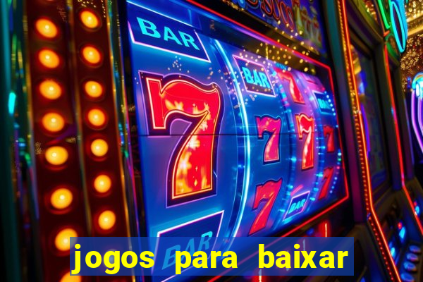 jogos para baixar que ganha dinheiro